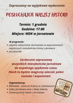 "Posłuchajcie naszej historii" Wspólne odtworzenie wspomnień mieszkańców Gminy Lubniewice. Tym razem w Jarnatowie